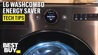 Best Buy EnergySaver on the LG WashCombo – Tech Tips