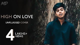 High On Love - Unplugged Cover By MD | Pyaar Prema Kaadhal | Yuvan Shankar Raja | Sid Sriram