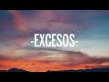 Fuerza Regida EXCESOS Letra Lyrics