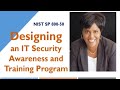 NIST 800-50 PART 2 - DESIGNING AN IT SECURITY AWARENESS AND TRAINING P ..