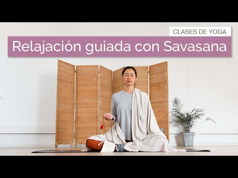 Savasana o Postura del Cadáver | Relajación Guiada (15 min)