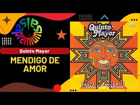 🔥MENDIGO DE AMOR por QUINTO MAYOR - Salsa Premium