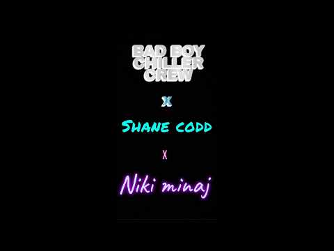 BBCC X Shane Codd X Niki Minaj - Get out my X Super bass