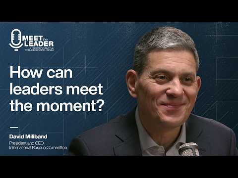 IRC’s David Miliband: How leaders can meet the moment in an increasingly disordered world
