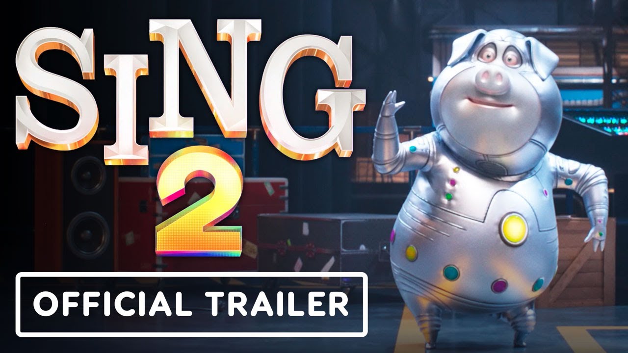 Sing 2 - Official Trailer (2021) Matthew McConaughey, Reese Witherspoon, Scarlett Johansson