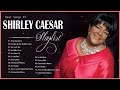 Greatest Hits Of Shirley Caesar Gospel Songs 2023 Shirley Caesar Gospel Music PLaylist 2023