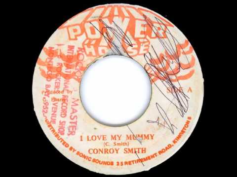 Conroy Smith - I Love My Mummy + Dub - 7" Power House 1987 - DIGITAL 80'S DANCEHALL