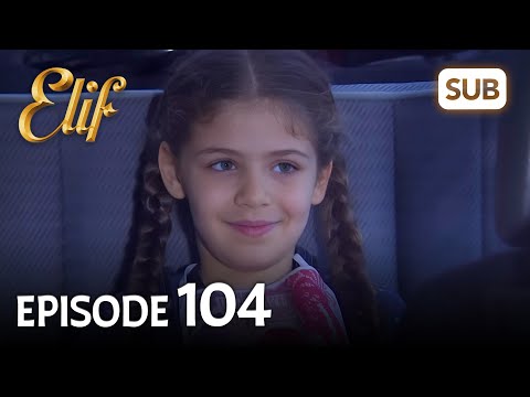 Elif 104. Bölüm | Elif Episode 104 (HD) English Subtitle