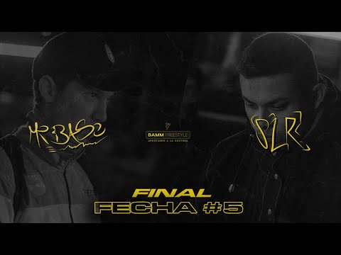 MR. BASE v SLR [FINAL] Fecha #5 | BAMM Freestyle
