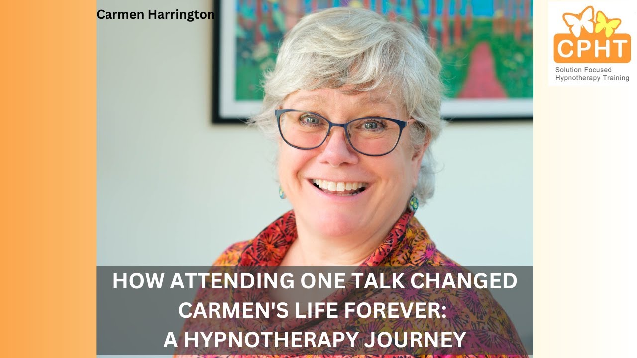 How Attending One Talk Changed Carmen's Life Forever: A Hypnotherapy Journey - CPHT Birmingham