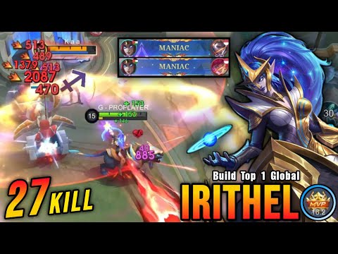 27 Kills + 2x MANIAC!! Irithel Crazy Critical Damage!! - Build Top 1 Global Irithel ~ MLBB