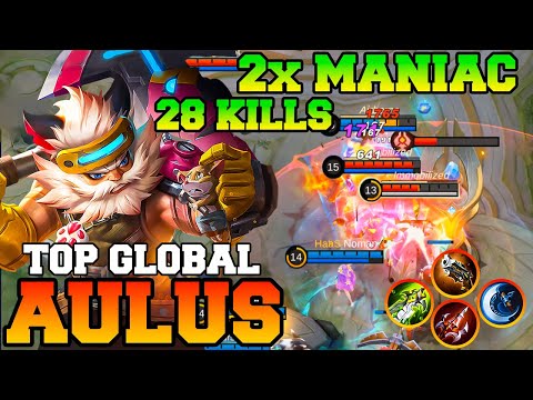 2x Maniac With 28 Kills !! Aulus Best Build And Emblem 2023 Gameplay MLBB Top Global Player Tutorial