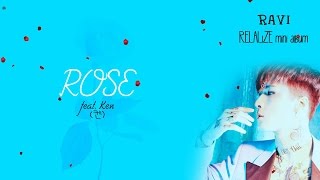 Ravi (라비) - Rose feat. Ken of VIXX (켄 Of VIXX) (Colour Coded) [Han|Rom|Eng Lyrics]