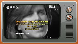 Download lagu To Be With You | Mr. Big lirik dan terjemahan Indonesia mp3