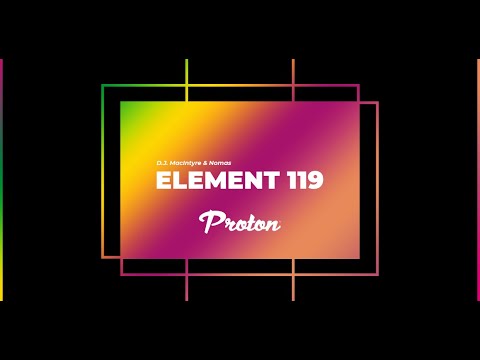 D.J. MacIntyre & Nomas - Element 119 on Proton Radio - May 18, 2023