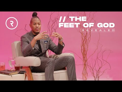 The Feet of God Pt. 2: Positioning Yourself to Receive Everything in His Control