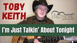 I’m Just Talkin’ About Tonight - Toby Keith (Guitar Lesson - Tutorial - Full Lesson)