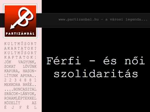 Partizánbál 47 - Férfi - és női szolidaritás