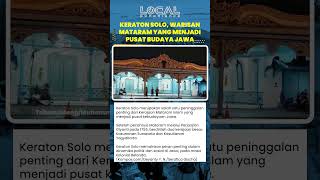 Keraton Solo, Warisan Mataram yang Menjadi Pusat Budaya Jawa