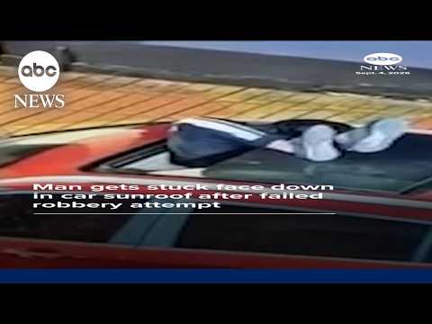 Man gets stuck in car sunroof after failed robbery attempt
