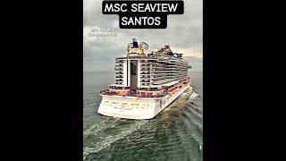 MSC SEAVIEW Santos  navio cruzeiro Buzios  Salvador Maceio @cruzeiros2025  maior #drone #shorts