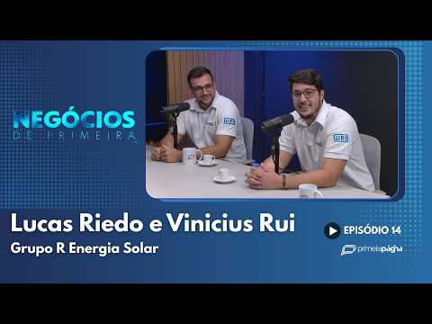 Lucas Riedo e Vinicius Rui, fundadores do Grupo R Energia Solar – Negócios de Primeira