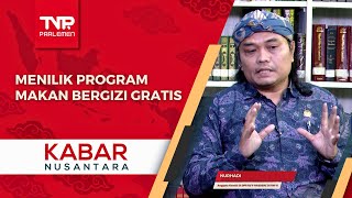 Kabar Nusantara | Menilik Program Makan Bergizi Gratis
