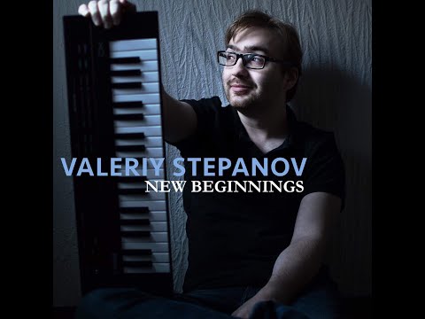 Valeriy Stepanov (Валерий Степанов) - New Beginnings (Full album)