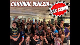 CARNIVAL VENEZIA, CRUISE DAY, 3, BAR CRAWL++