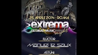 Manuel Le Saux, Fluctor, Astuni @ Extrema Global Night C/O Back Club, Roma 25.04.14