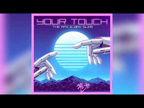 The APX   Your Touch feat  Mink Slide