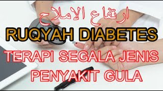 Download lagu RUQYAH DIABETES - THERAPY FOR ALL TYPES OF DIABETES mp3 Download lagu RUQYAH DIABETES - THERAPY FOR ALL TYPES OF DIABETES mp3