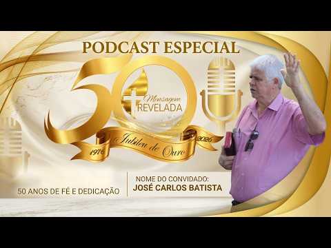 Podcast Jubileu de Ouro - Ep. 01 | Ir. Jose Carlos Batista | O Inicio de um Ministerio | 06/04/2026