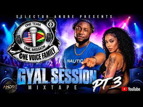 SELECTOR ANDRE GYAL SESSION MIXTAPE PT 3 | Lady Lava x Tempa x Yung Bredda x Sackie and More