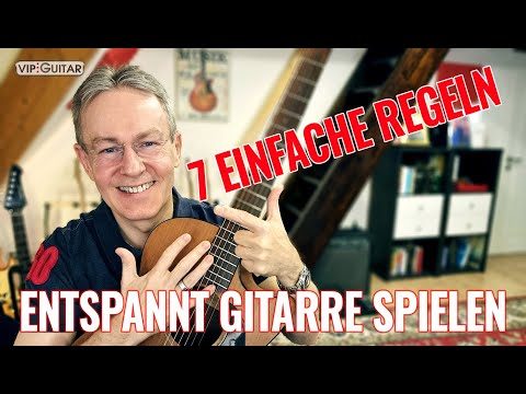 "Entspannt Gitarre üben und spielen" - wie bekomme ich das gesund und erfolgreich hin.