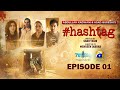 Hashtag Episode 01 Eng Sub Sabeena Farooq Ali Ansari Maha Hasan 31st March 2025