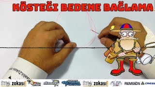 kösteği bedene bağlama