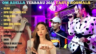 Download lagu TASYA ROSMALA FULL ALBUM ADELLA DELIMA - SOPIR TAXI & GADIS DESA #dangdut #adella #dangdutkoplo mp3