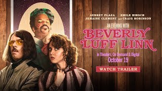 Video trailer för AN EVENING WITH BEVERLY LUFF LINN l Official US Trailer l In Theaters, On Demand & Digital HD 10.19
