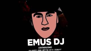 NO TE HAGAS - EMUS DJ FT DJ TITI