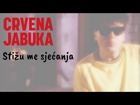 CRVENA JABUKA- STIŽU ME SJEĆANJA
