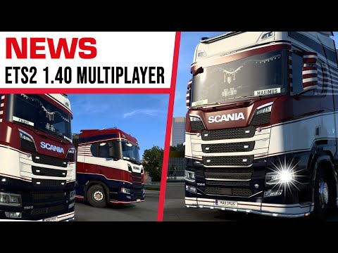 ETS2 NEWS 🚨 ETS2 1.40 Multiplayer ist da ᐅ TruckersMP NEWS