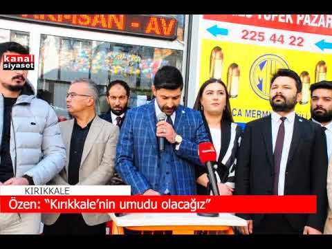 Furkan Özen: “Kırıkkale’nin umudu olacağız”