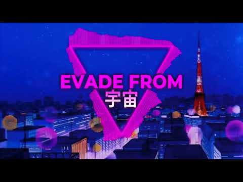 EVADE FROM 宇宙 - Flyday Chinatown (Slowed + Reverb)