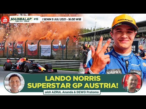Lando Norris Superstar GP Austria! (Oh Ya Verstappen Menang Lagi) - Mainbalap Podcast Show #15