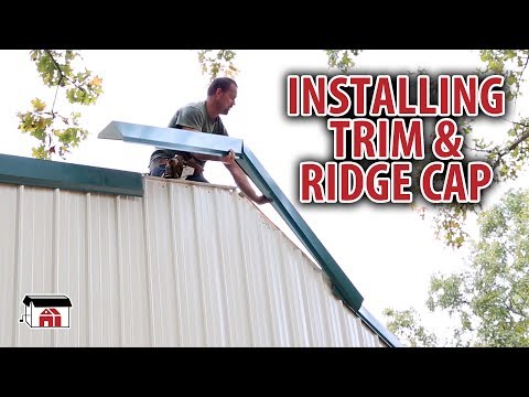 Installing Trim And Ridge Cap on DIY Shop Building Kits