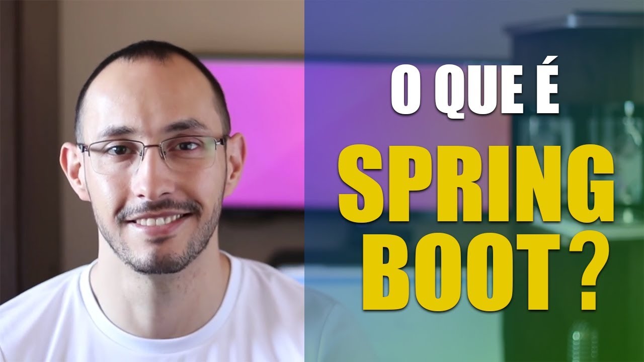 O que é Spring Boot e quais as vantagens de usá-lo?