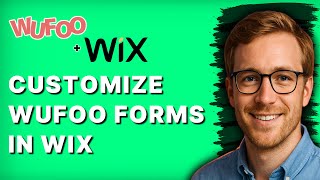 How to Customize Wufoo Forms in Wix [2026 Full Guide]
