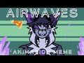 Airwaves Animation Meme Gift For NovaKumo Flipaclip Slight Fw