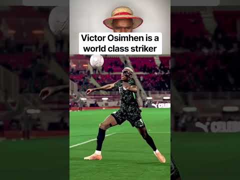 Victor Osimhen is a world class striker
